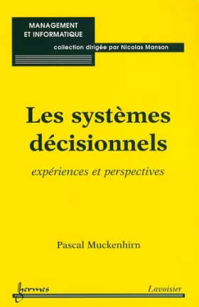 Couverture du produit · Les systèmes décisionnels : Expériences et perspectives