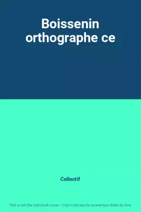 Couverture du produit · Boissenin orthographe ce