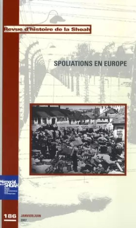 Couverture du produit · Revue Histoire de la Shoah n°186 - Spoliations en europe