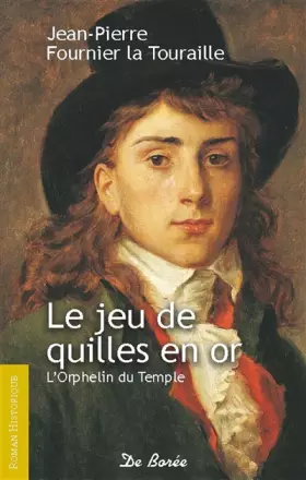 Couverture du produit · Le jeu de quille en or : L'enfant du temple