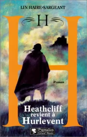 Couverture du produit · H, histoire de Heathcliff de retour à Hurlevent