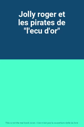 Couverture du produit · Jolly roger et les pirates de "l'ecu d'or"