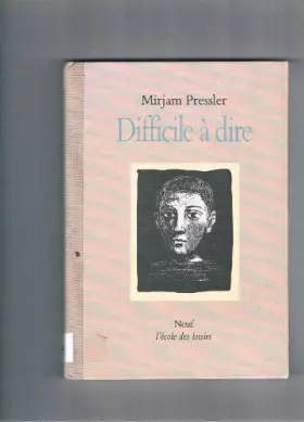 Couverture du produit · Difficile a dire : recit