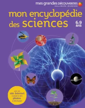 Couverture du produit · Mon encyclopédie des sciences: (6-9 ans)