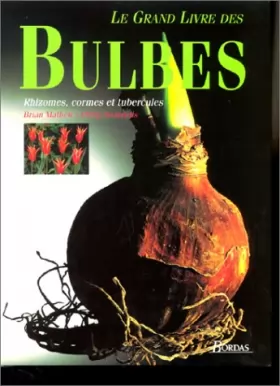 Couverture du produit · Le grand livre des bulbes : Rhizomes, cormes et tubercules