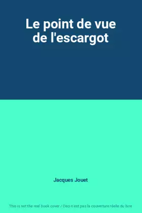Couverture du produit · Le point de vue de l'escargot