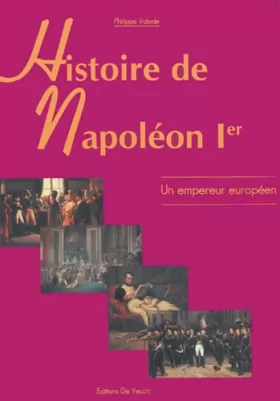 Couverture du produit · Histoire de Napoléon Ier : Un empereur européen
