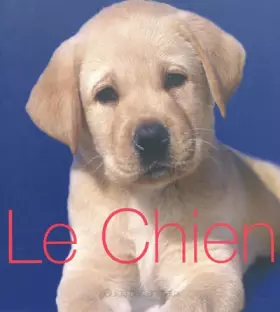 Couverture du produit · Le Chien : Guide des animaux