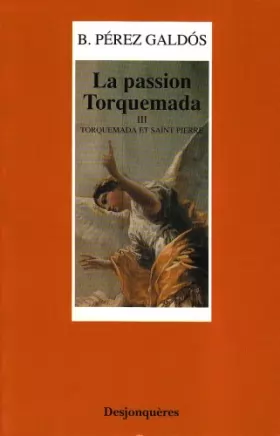 Couverture du produit · La Passion Torquemada, tome 3 : Torquemada et Saint Pierre