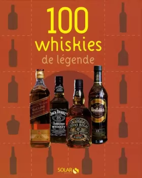 Couverture du produit · 100 whiskies de légende