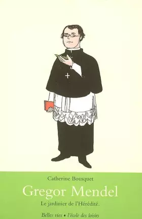 Couverture du produit · Gregor Mendel : Le jardinier de l'Hérédité