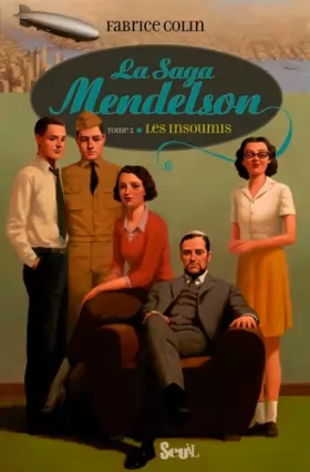 Couverture du produit · La saga Mendelson, Tome 2 : Les insoumis