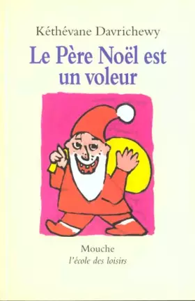 Couverture du produit · Le Père Noël est un voleur