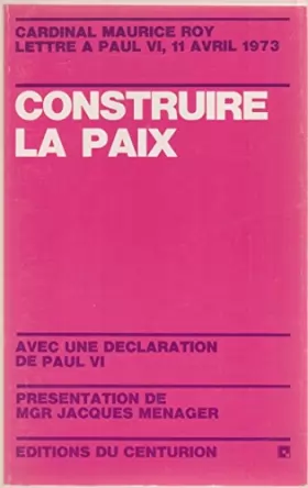 Couverture du produit · Construire la paix (Lettre à Paul VI, 11 avril 1973)