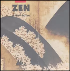Couverture du produit · Le Livre du zen, 3 volumes : Paroles, sagesse du zen - Kôans, leçons du zen - Haïku, poésie du zen