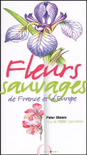 Couverture du produit · Fleurs sauvages de France et d'Europe