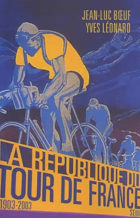 Couverture du produit · La République du Tour de France, 1903-2003