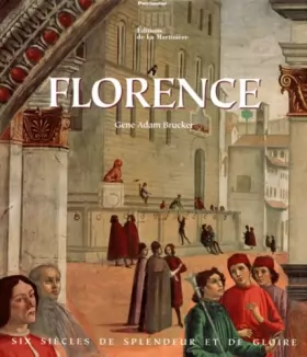 Couverture du produit · Florence six siècles de splendeur et de gloire