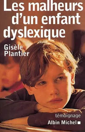 Couverture du produit · Les malheurs d'un enfant dyslexique