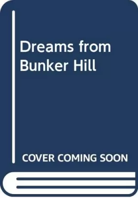 Couverture du produit · Dreams from Bunker Hill