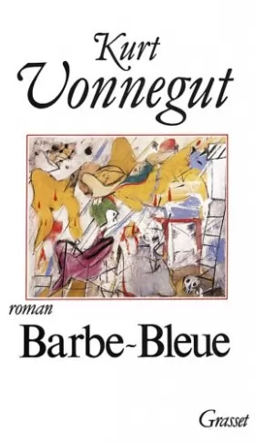 Couverture du produit · Barbe-Bleue ou la Vie et les oeuvres de Rabo Karabekian : 1916-1988