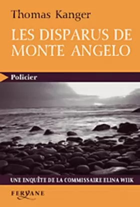 Couverture du produit · Les disparus de Monte Angelo : Une enquête de la commissaire Elina Wiik