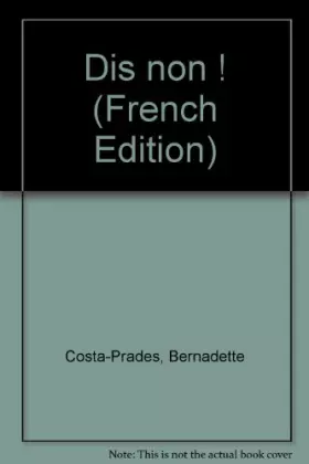 Couverture du produit · Dis non !