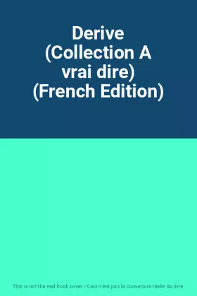 Couverture du produit · Derive (Collection A vrai dire) (French Edition)