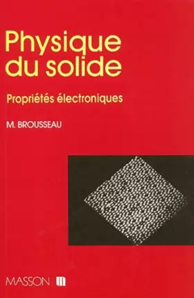 Couverture du produit · Physique du solide. Propriétés électroniques