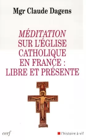 Couverture du produit · Méditation sur l'Eglise catholique en France : libre et présente