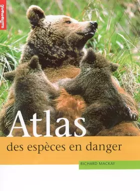 Couverture du produit · Atlas des espèces en danger