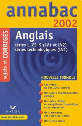 Couverture du produit · Anglais Séries L/ES/S (LV1 et LV2), Séries technologiques (LV1). Sujets et corrigés 2002