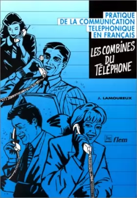 Couverture du produit · Les combines du téléphone : Pratique de la communication téléphonique en français