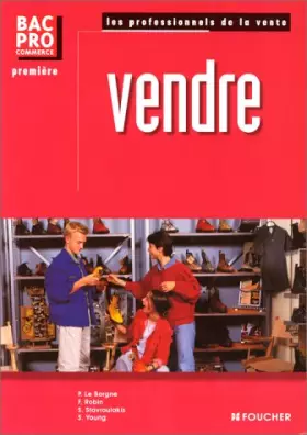 Couverture du produit · Vendre, 1ère Bac Pro Commerce (Ouvrage)