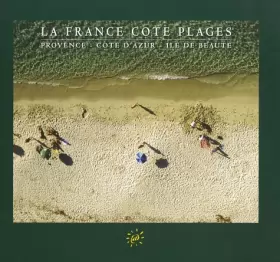 Couverture du produit · La France côté plages : Provence - Côte d'Azur - Ile de beauté