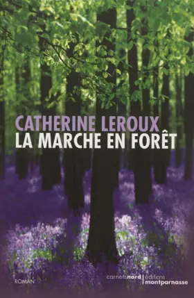 Couverture du produit · LA MARCHE EN FORET