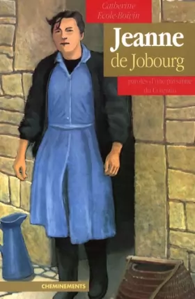 Couverture du produit · Jeanne de Jobourg, paroles d'une paysanne du Cotentin