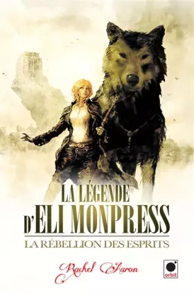 Couverture du produit · La Rebellion des esprits (La Légende d'Eli Monpress**)
