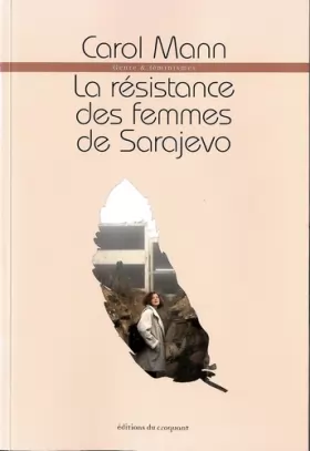 Couverture du produit · Sarajevo en Guerre la Resistance des Femmes