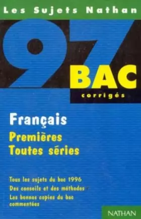 Couverture du produit · Français, premières toutes séries : [tous les sujets du bac 1996], corrigés