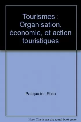 Couverture du produit · Tourismes : Organisation, économie, et action touristiques