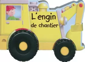 Couverture du produit · L'engin de chantier