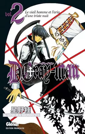 Couverture du produit · D.Gray-Man - Tome 02: Le vieil homme et l'aria d'une triste nuit