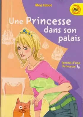 Couverture du produit · Journal d'une princesse, tome 4 : Une princesse dans son palais