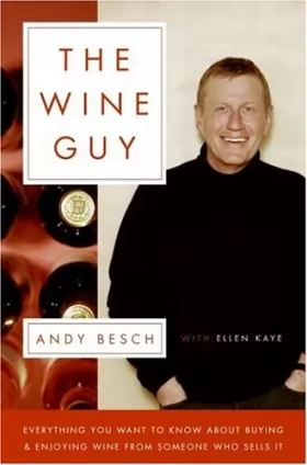 Couverture du produit · The Wine Guy: Everything You Want to Know About Buying and Enjoying Wine from Someone Who Sells It