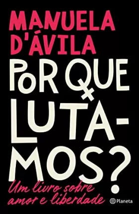 Couverture du produit · Por Que Lutamos - Um livro sobre amor e liberdade (Em Portugues do Brasil)