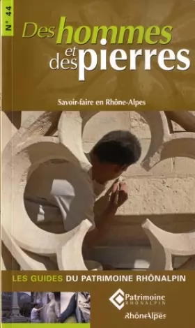 Couverture du produit · Des hommes et des pierres: Savoir-faire en Rhône-Alpes