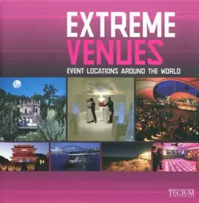 Couverture du produit · Extreme Venues: Event Locations Around the World