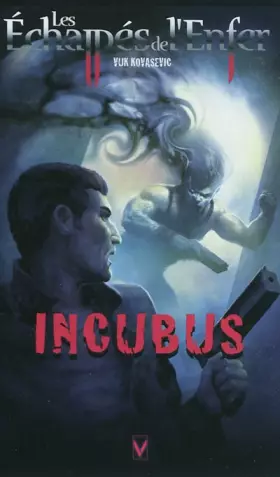 Couverture du produit · Les Echappés de l'Enfer, Tome 4 : Incubus