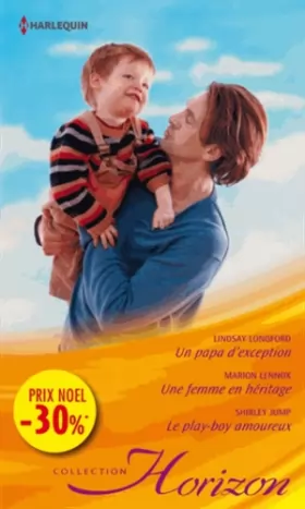 Couverture du produit · Un papa d'exception - Une femme en héritage - Le play-boy amoureux: (promotion)